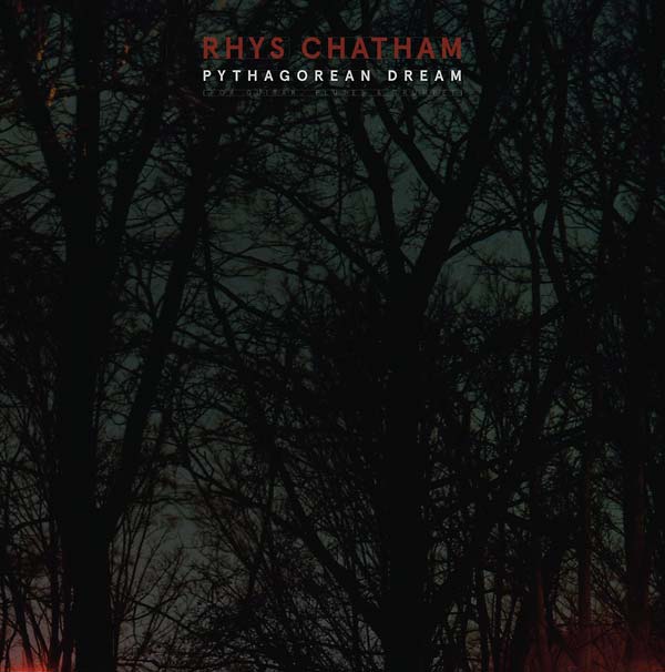 Rhys Chatham - Pythagorean Dream [Vinyl] (ONLINE ORDER ONLY)