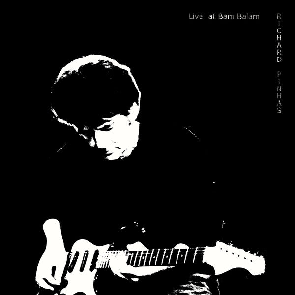 RICHARD PINHAS - Live At Bam Balam [Vinyl] (ONLINE ORDER ONLY)