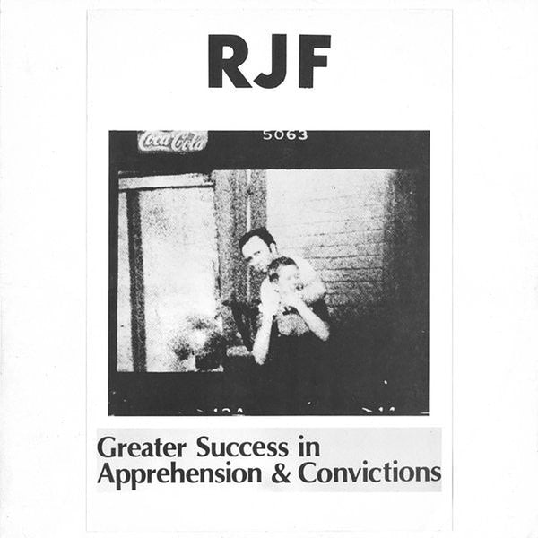 RJF - Greater Success in Apprehension & Convictions [Vinyl] (ONLINE ORDER ONLY)