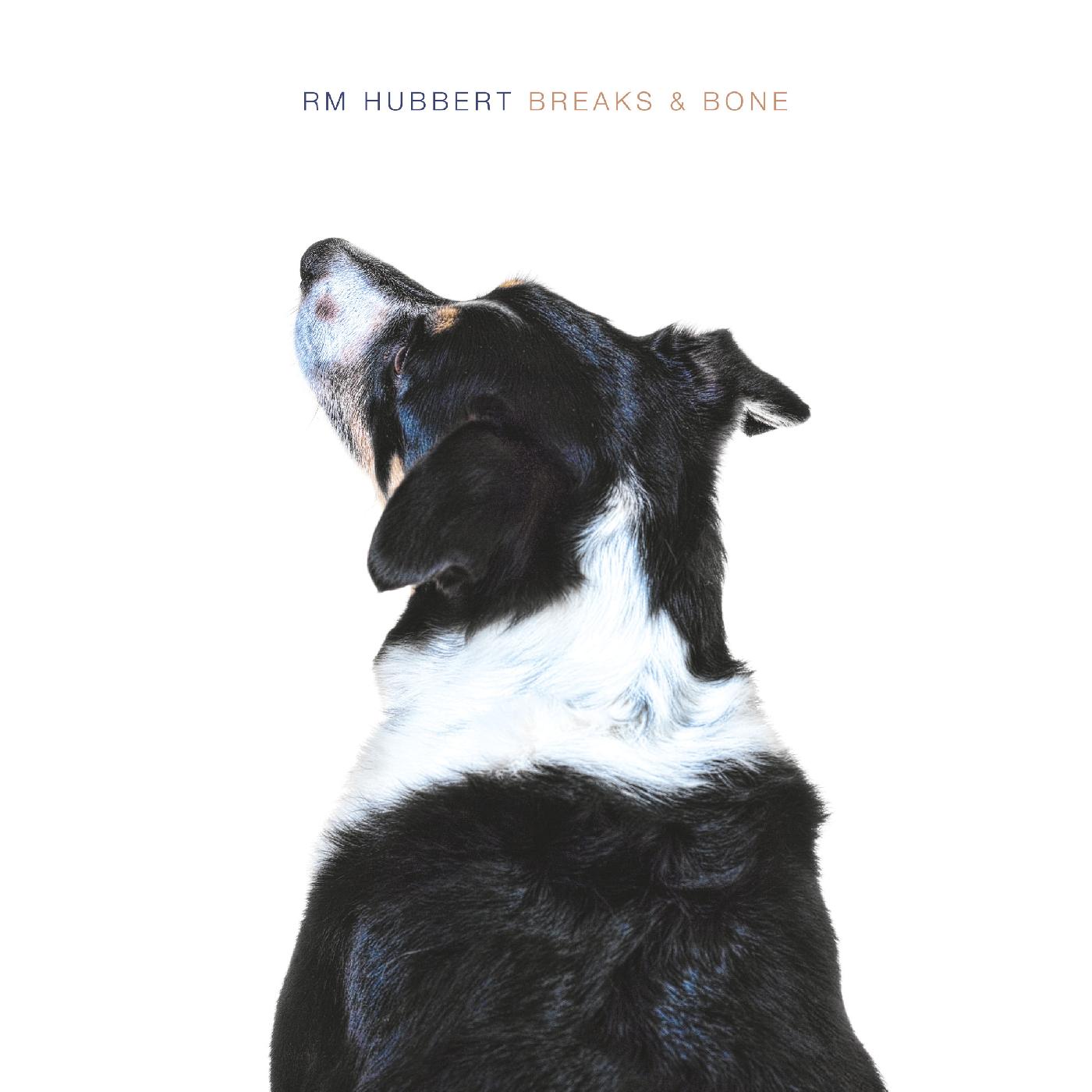 RM Hubbert - Breaks & Bone [Vinyl]