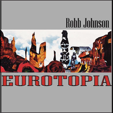 Robb Johnson - Eurotopia [Vinyl] (ONLINE ORDER ONLY)