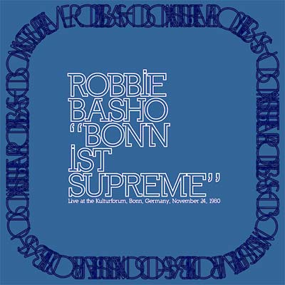 Robbie Basho - Bonn Ist Supreme [CD] (ONLINE ORDER ONLY)