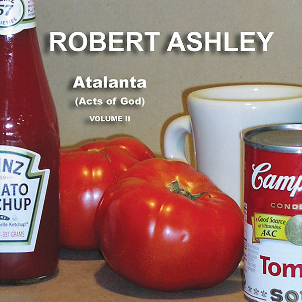 ROBERT ASHLEY - Atalanta (Acts Of God) Volume II [CD] (ONLINE ORDER ONLY)