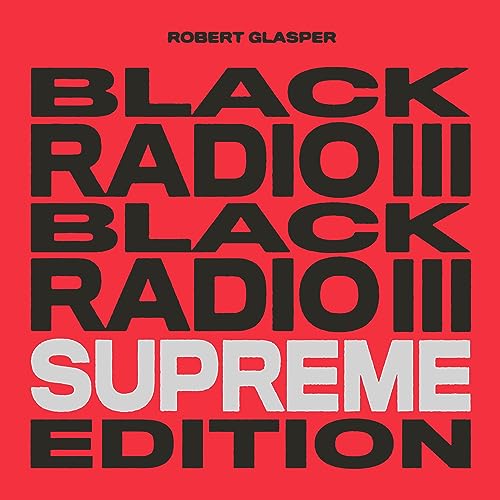 Robert Glasper - Black Radio III [Supreme Edition] [Tri-Color 3 LP] [Vinyl] (ONLINE ORDER ONLY)
