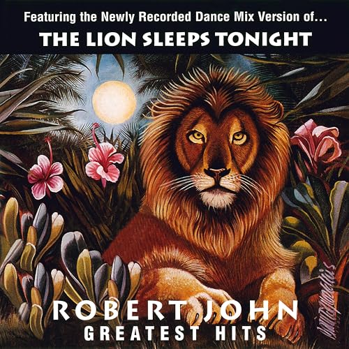 Robert John - Greatest Hits - The Lion Sleeps Tonight [Vinyl]