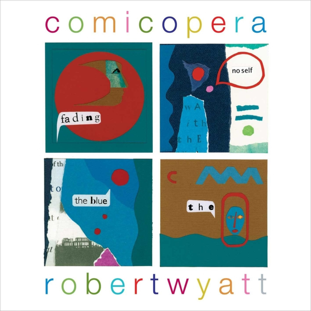 Robert Wyatt - Comicopera [Vinyl] (ONLINE ORDER ONLY)