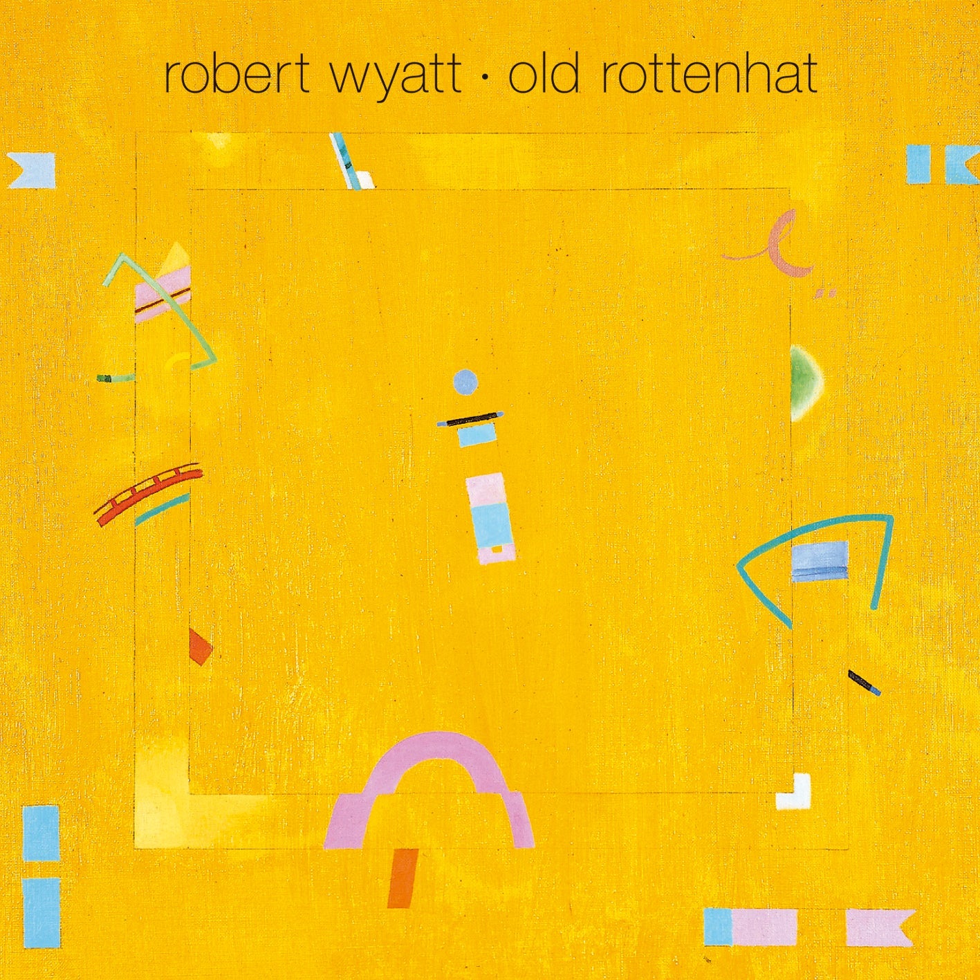 Robert Wyatt - Old Rottenhat [Vinyl] (ONLINE ORDER ONLY)