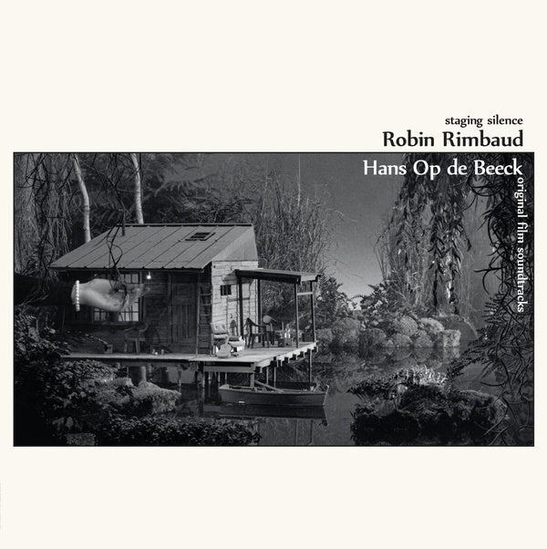 ROBIN RIMBAUD/HANS OP DE BEECK - Staging Silence (Original Film Soundtracks) [Vinyl] (ONLINE ORDER ONLY)