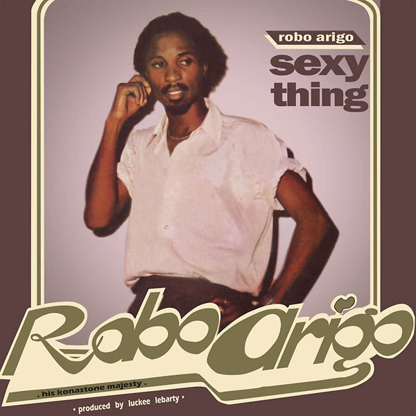 ROBO ARIGO & HIS KONASTONE MAJESTY - Sexy Thing [Vinyl]