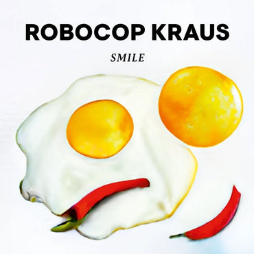 ROBOCOP KRAUS - Smile [Vinyl] (ONLINE ORDER ONLY)