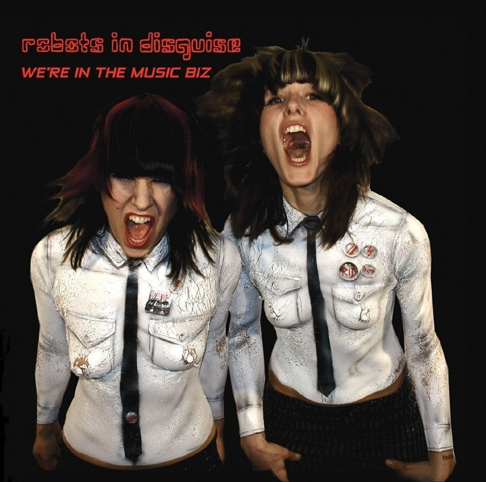 Robots In Disguise - We're in the Music Biz [CD] (ONLINE ORDER ONLY)