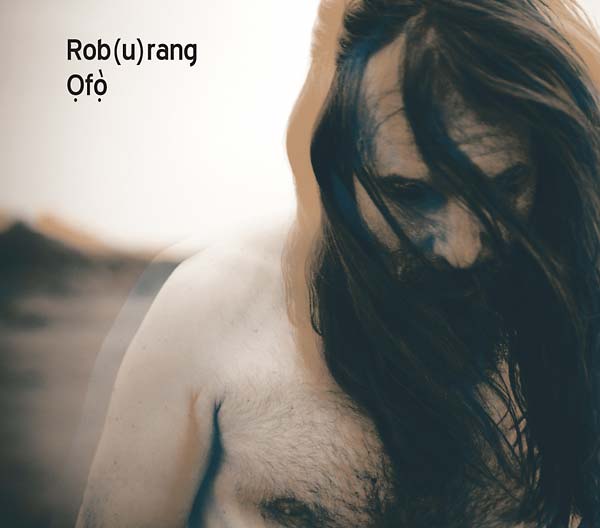 ROB(U)RANG - Ofo [CD] (ONLINE ORDER ONLY)