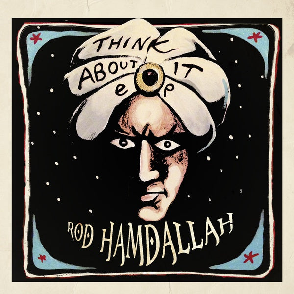 ROD HAMDALLAH - Think About It EP [Vinyl] (ONLINE ORDER ONLY)