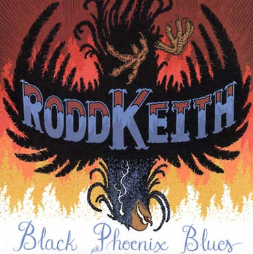 Rodd Keith - Black Phoenix Blues [Vinyl]