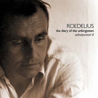 Roedelius - The Diary Of The Unforgotten (Selbstportrait VI) [CD] (ONLINE ORDER ONLY)