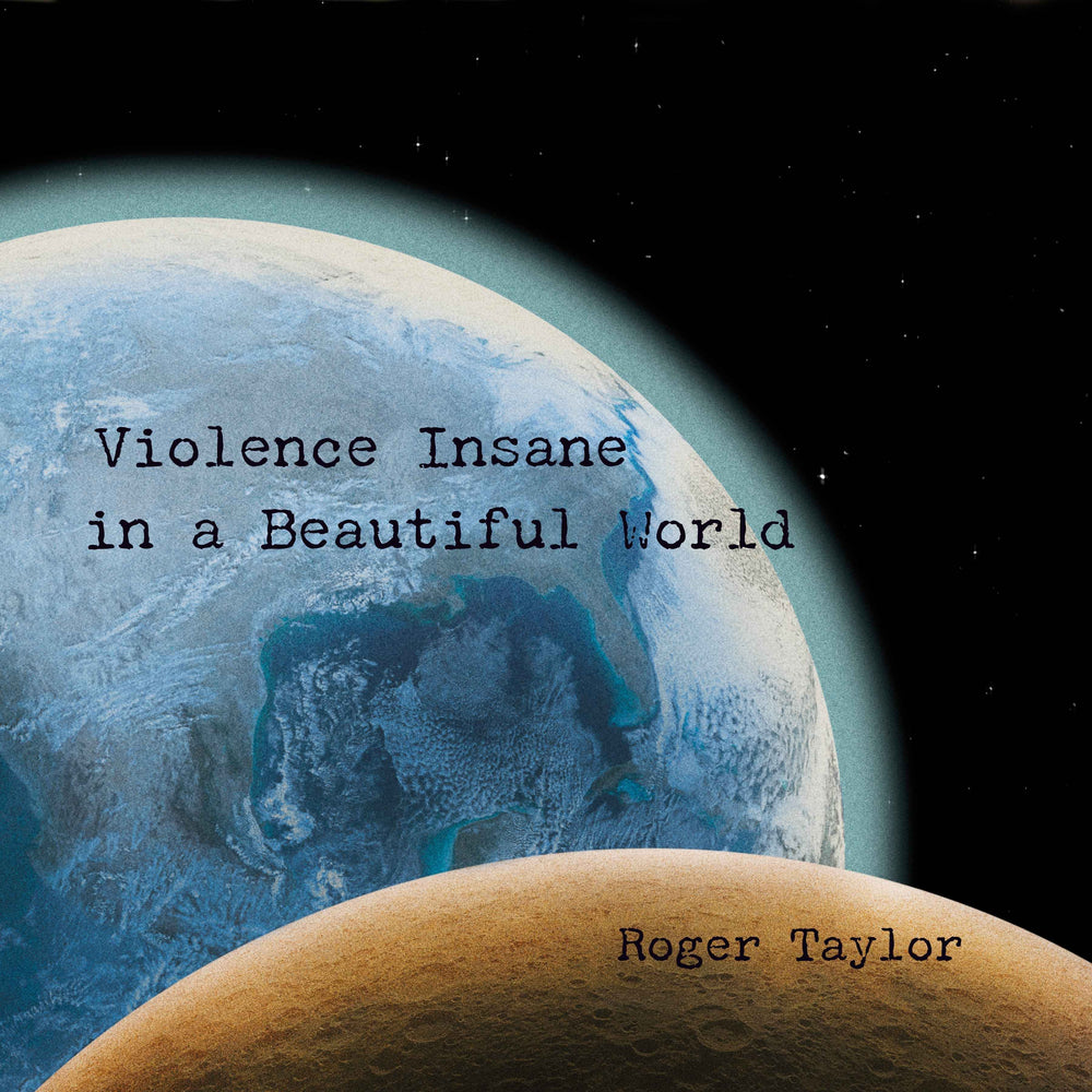 PRE-ORDER Roger Taylor - Violence Insane In A Beautiful World (180G) [Black Vinyl] [Vinyl] (ONLINE ORDER ONLY)