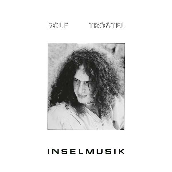 ROLF TROSTEL - Inselmusik [Vinyl] (ONLINE ORDER ONLY)