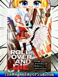 Roll Over and Die I Will Fight for an Ordinary Life with My Love and Cursed Sword! Vol 1 Light Novel (Online Order Only)