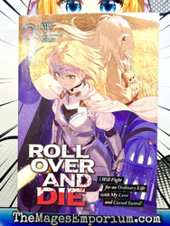 Roll Over and Die I Will Fight for an Ordinary Life with My Love and Cursed Sword! Vol 4 Light Novel (Online Order Only)