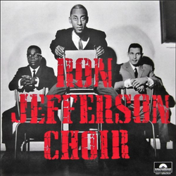 Ron Jefferson Choir (180g) [Vinyl] (ONLINE ORDER ONLY)