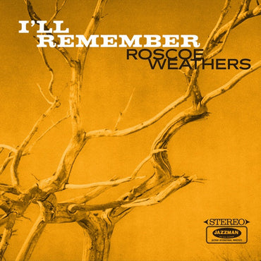 ROSCOE WEATHERS - I'll Remember [CD] (ONLINE ORDER ONLY)