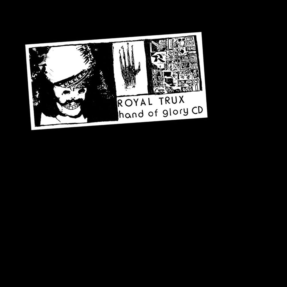 Royal Trux - Hand of Glory [CD] (ONLINE ORDER ONLY)