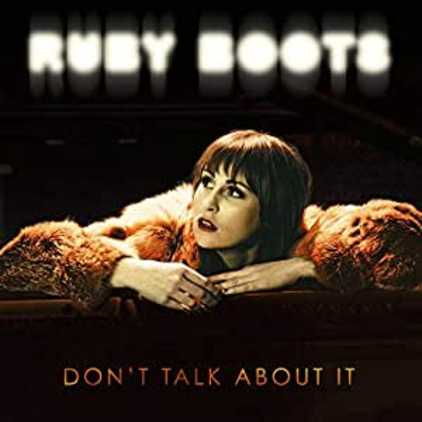 Ruby Boots - Don't Talk About It [CD] (ONLINE ORDER ONLY)