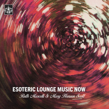 Esoteric Lounge Music Now [Vinyl] (ONLINE ORDER ONLY)