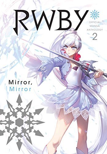 RWBY Official Manga Anthology Vol 2 Mirror, Mirror (Online Order Only)
