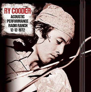 Ry Cooder - Acoustic Performance, Radio Branch, 12th December 1972 [Vinyl] (ONLINE ORDER ONLY)