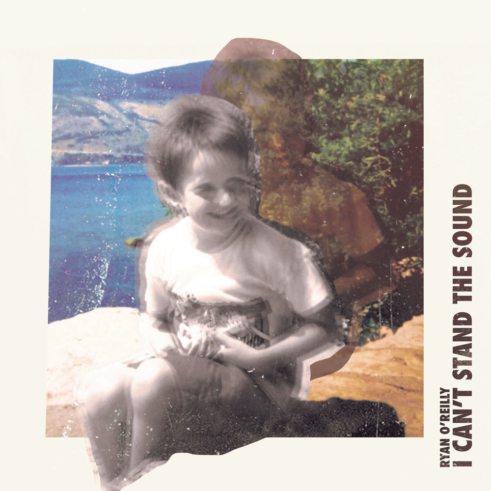 Ryan O'Reilly - I Can't Stand The Sound [Vinyl] (ONLINE ORDER ONLY)