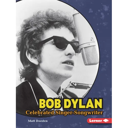 Bob Dylan: Celebrated Singer-Songwriter - Paperback (ONLINE ORDER ONLY)