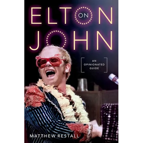 On Elton John: An Opinionated Guide - Hardcover (ONLINE ORDER ONLY)