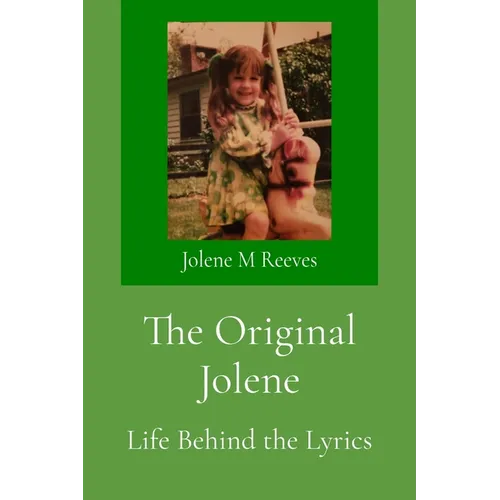 The Original Jolene: Life Behind the Lyrics - Paperback (ONLINE ORDER ONLY)