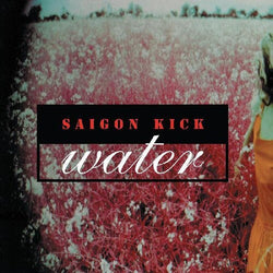 Saigon Kick - Water [Vinyl]