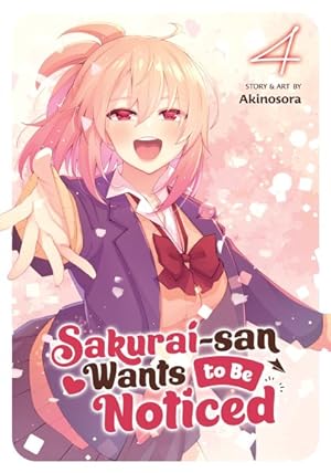 Sakurai-San Wants To Be Noticed Vol 4 (Online Order Only)