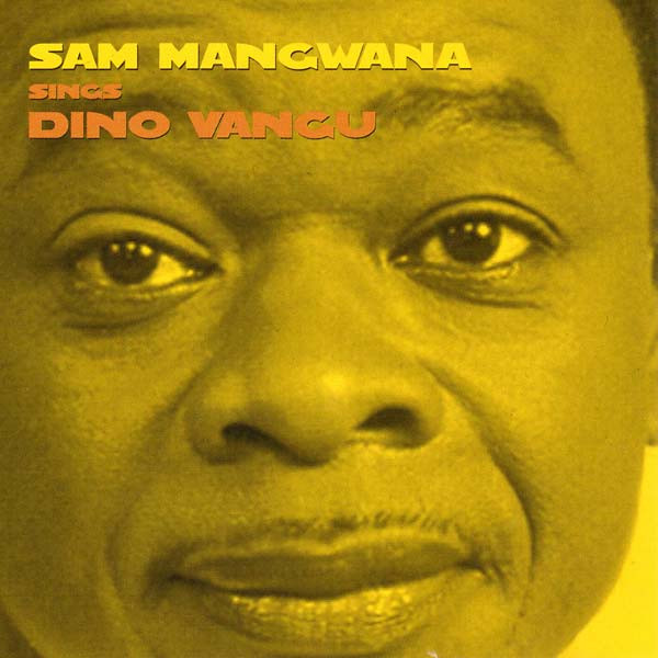SAM MANGWANA - Sings Dino Vangu [CD] (ONLINE ORDER ONLY)