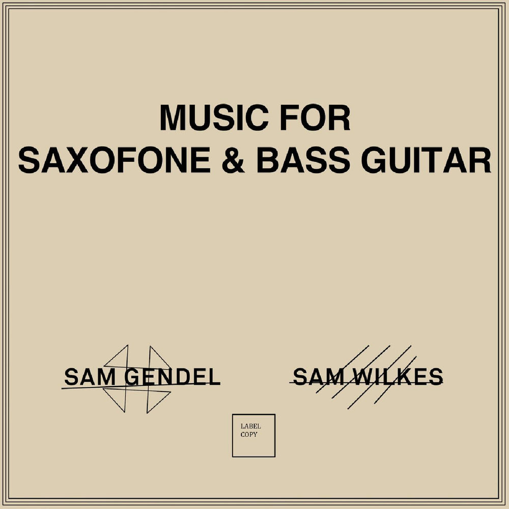 Sam & Sam Wilkes Gendel - Music for Saxofone & Bass Guitar [Vinyl] (ONLINE ORDER ONLY)