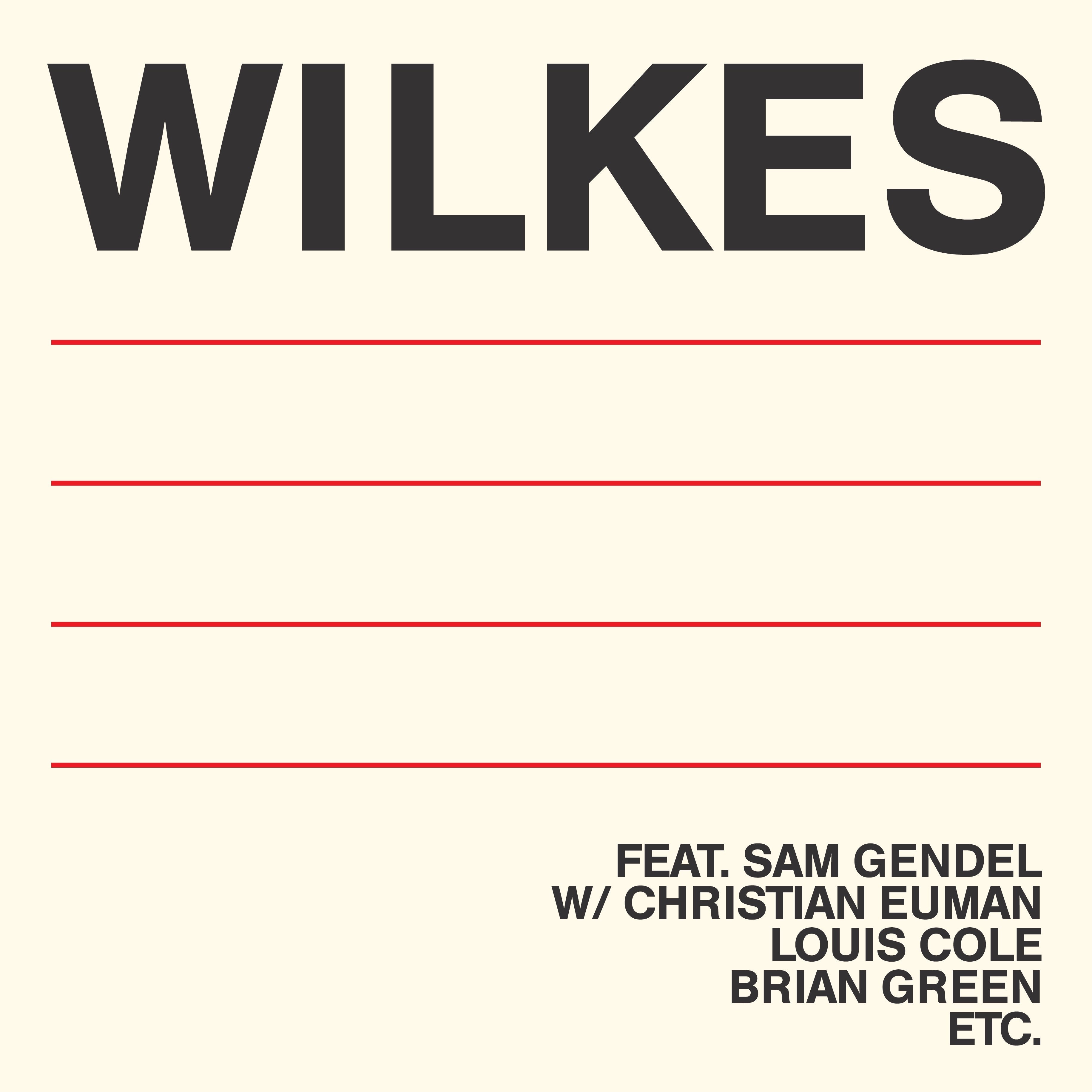 Wilkes [Vinyl] (ONLINE ORDER ONLY)