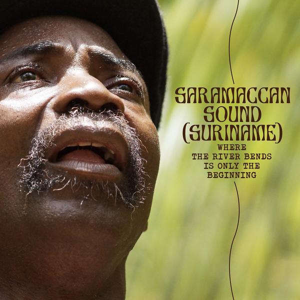 SARAMACCAN SOUND (SURINAME) - Where the River Bends Is Only the Beginning [CD] (ONLINE ORDER ONLY)
