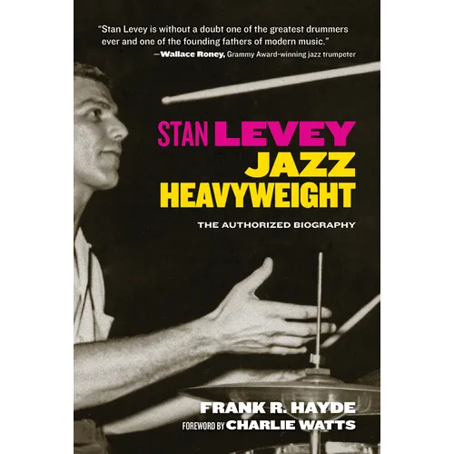 Stan Levey: Jazz Heavyweight - Paperback (ONLINE ORDER ONLY)