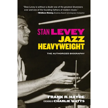 Stan Levey: Jazz Heavyweight - Paperback (ONLINE ORDER ONLY)