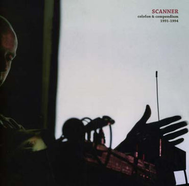 SCANNER - Colofon & Compendium 1991-1994 [Vinyl] (ONLINE ORDER ONLY)