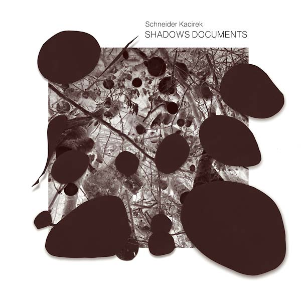 SCHNEIDER KACIREK - Shadows Documents [CD] (ONLINE ORDER ONLY)