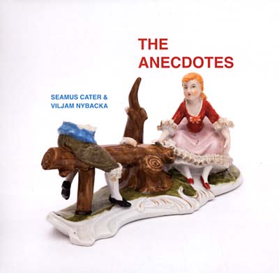 SEAMUS CATER & VILJAM NYBACKA - The Anecdotes [Vinyl]