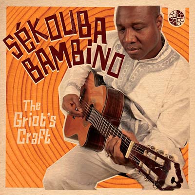 SEKOUBA BAMBINO - The Griot's Craft [CD] (ONLINE ORDER ONLY)