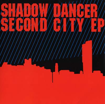SHADOW DANCER - Second City EP [Vinyl]