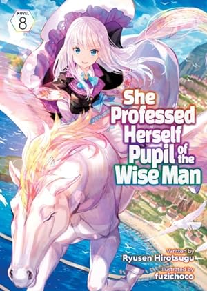 She Professed Herself Pupil of the Wise Man Vol 8 Light Novel (Online Order Only)