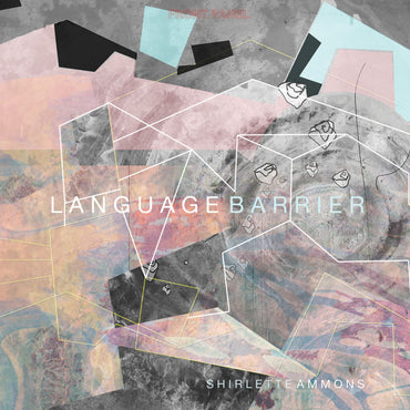 Shirlette Ammons - Language Barrier [Vinyl] (ONLINE ORDER ONLY)