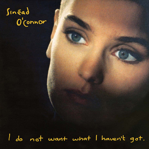 Sinead O'Connor - I Do Not Want What I Haven't Got [Vinyl] (ONLINE ORDER ONLY)